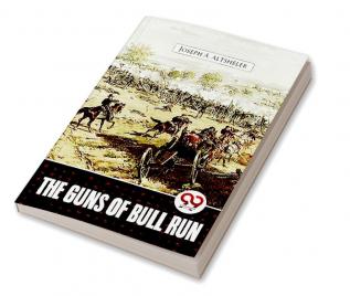 The Guns Of Bull Run