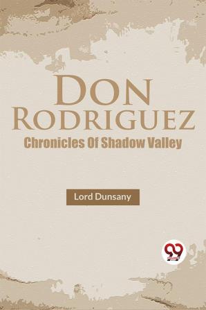 Don Rodriguez  Chronicles Of Shadow Valley