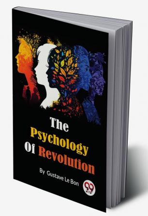 The Psychology Of Revolution