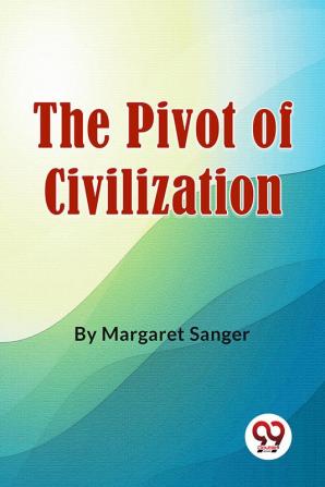 The Pivot Of Civilization