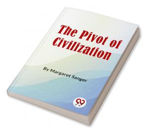 The Pivot Of Civilization