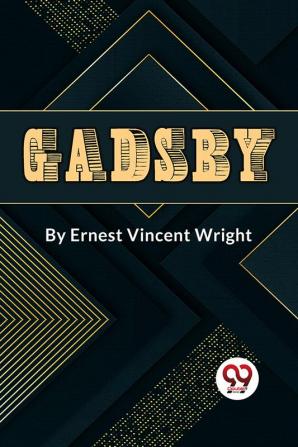 Gadsby A Story of Over 50000 Words Without Using the Letter E