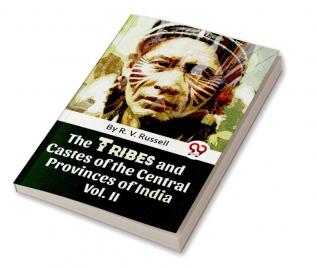 The Tribes And Castes Of The Central Provinces Of India Vol. 2