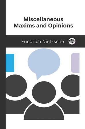 Miscellaneous Maxims and Opinions