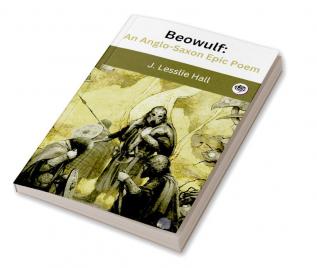 Beowulf: An Anglo-Saxon Epic Poem