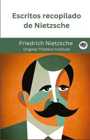 Escritos recopilados de Nietzsche