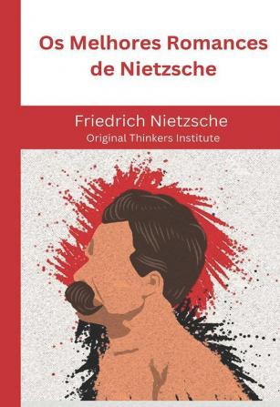 Os Melhores Romances de Nietzsche