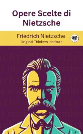 Opere Scelte di Nietzsche