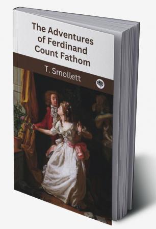 The Adventures of Ferdinand Count Fathom — Complete