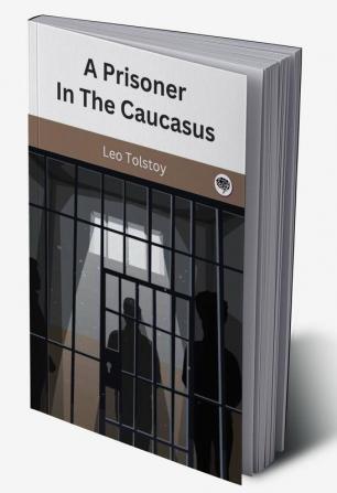 A Prisoner In The Caucasus