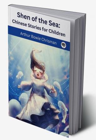 Shen of the Sea: Chinese Stories for Children