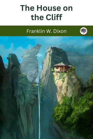 The House on the Cliff (The Hardy Boys #2)