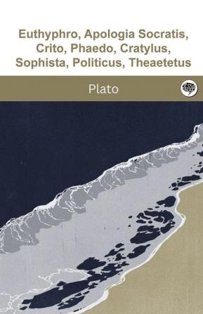 Euthyphro Apologia Socratis Crito Phaedo Cratylus Sophista Politicus Theaetetus