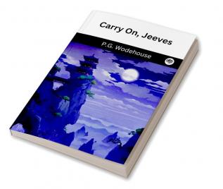 Carry On Jeeves (Jeeves #3)