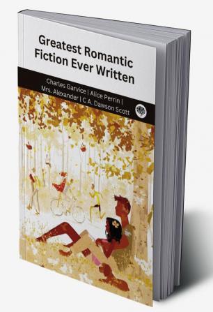 Greatest Romantic Fiction Ever Written (Grapevine edition)