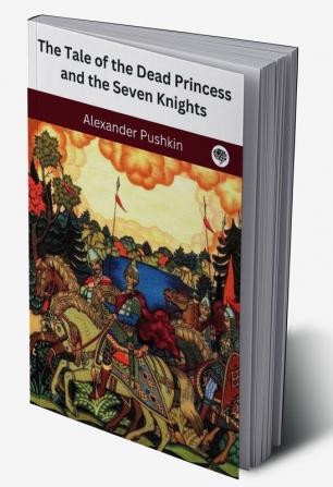 The Tale of the Dead Princess and the Seven Knights