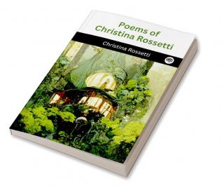 Poems of Christina Rossetti