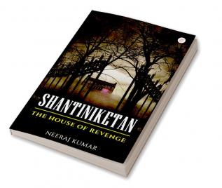 Shantiniketan: The House Of Revenge