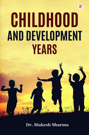 Childhood And Development Years