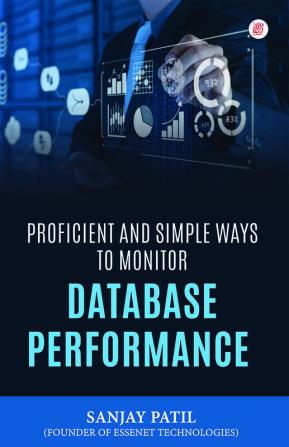 Proficient And Simple Ways To Monitor Database Performance