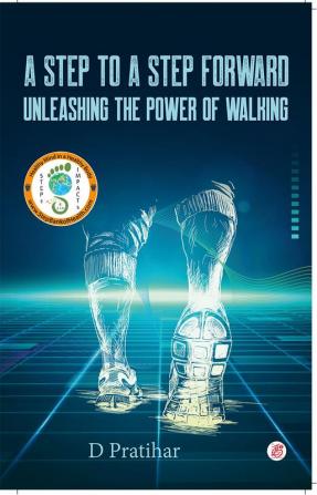 A Step To A Step Forward: Unleashing The Power Of Walking