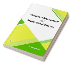 Principles of Management and Organizational Structure