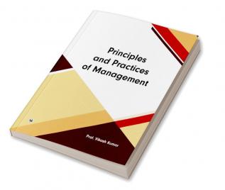 Principles and Practices of Management