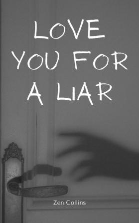 Love You For a Liar