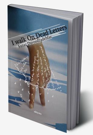 I walk on dead letters