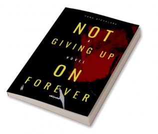 Not Giving Up On Forever