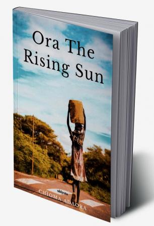 Ora the rising sun