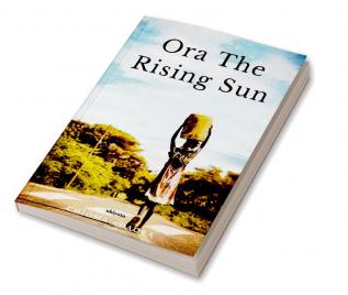 Ora the rising sun