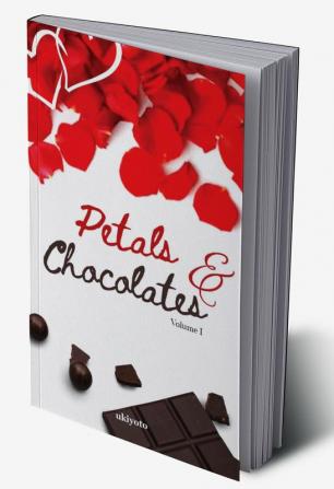 Petals & Chocolates Volume I