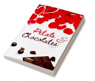 Petals & Chocolates Volume I