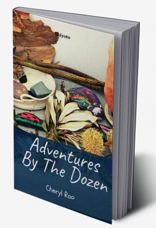 Adventures by the Dozen