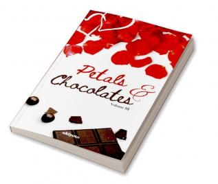 Petals & Chocolates Volume III