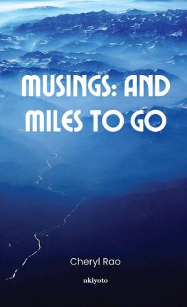 Musings: And Miles To Go