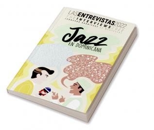 Jazz en Dominicana: Las Entrevistas 2022