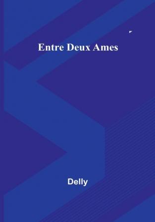 Entre Deux Ames