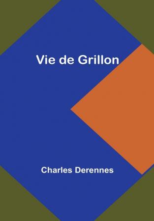 Vie de Grillon