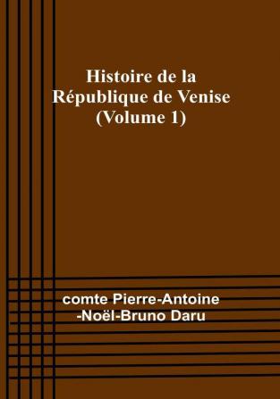 Histoire de la Republique de Venise | Volume 1