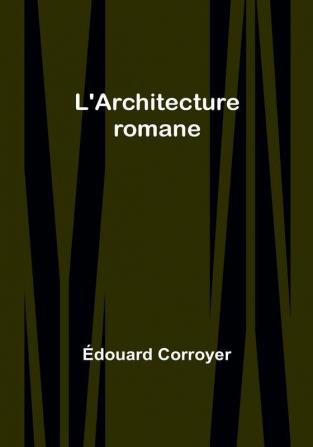 L'Architecture romane