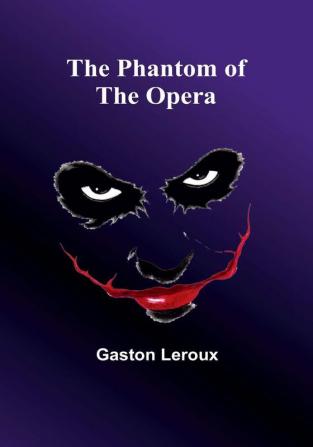 The Phantom of the Opera