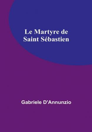 Le Martyre de Saint Sebastien