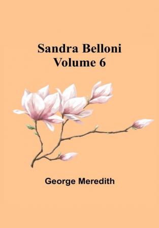 Sandra Belloni|Volume 6