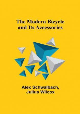 The Modern Bicycle and Its Accessories