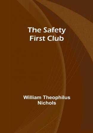 The Safety First Club