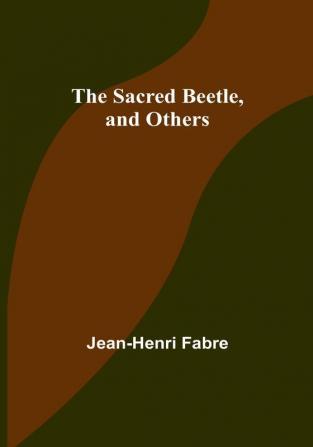 The Sacred Beetle and Others