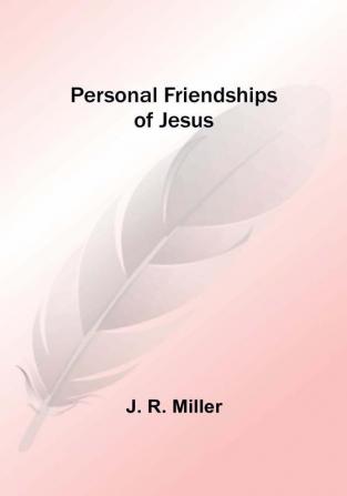 Personal Friendships of Jesus