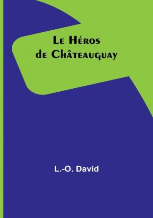 Le Heros de Châteauguay